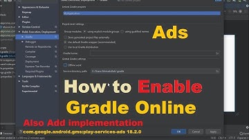 How to Enable Gradle Online and Add implementation 