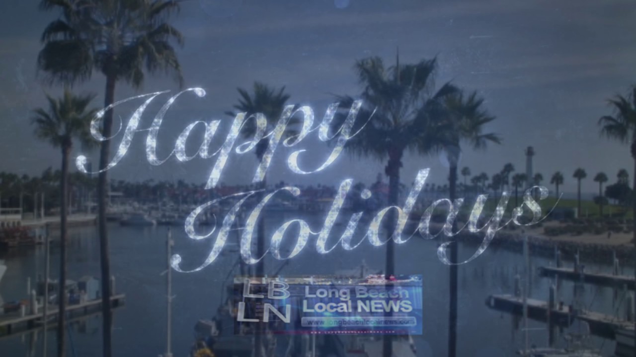 Happy Holidays from Long Beach Local News