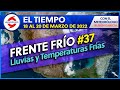 Frente frío #37 dejará lluvias en México, Texas y Florida. Lluvias en Centroamérica.