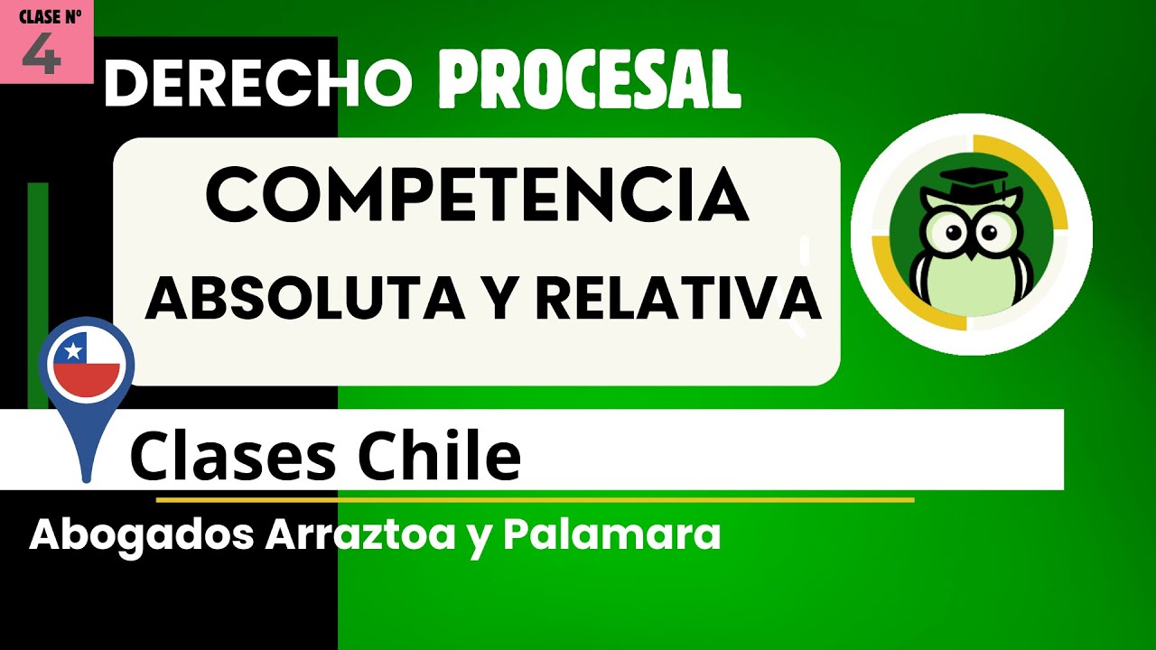 Competencia ABSOLUTA Y RELATIVA 👩🏻‍⚖️👨‍⚖️ CLASES VIRTUALES DE DERECHO 🇨🇱 Abogados Arraztoa&Palamara