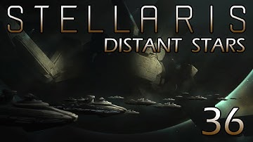 Stellaris: Distant Stars Part 36 - Vassalization