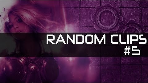 Random Clips #5