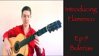 Introducing Flamenco Episode 9: Bulerías - Easy Flamenco Guitar Lesson for Beginners