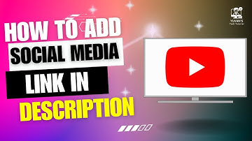 How to Add Social Media Link in YouTube Video Description?