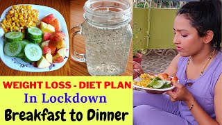 Weight Loss Diet Plan | ಸುಲಭದಲ್ಲಿ 4-5kg ತೂಕ ಇಳಿಸಿ | My Lockdown diet plan | Indian Diet Plan