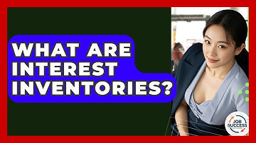 What Are Interest Inventories? - Job Success Network