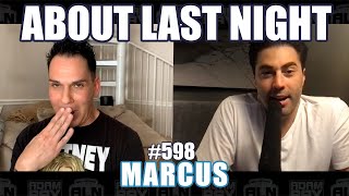 Marcus - Master Impressionist & Comedian | About Last Night Podcast with Adam Ray | 598