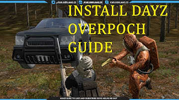 How to install Dayz Overpoch 2015- simple guide