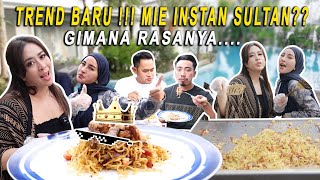 TREND BARU !!! MIE INSTAN ALA SULTAN ??? GIMANA RASANYA YA....