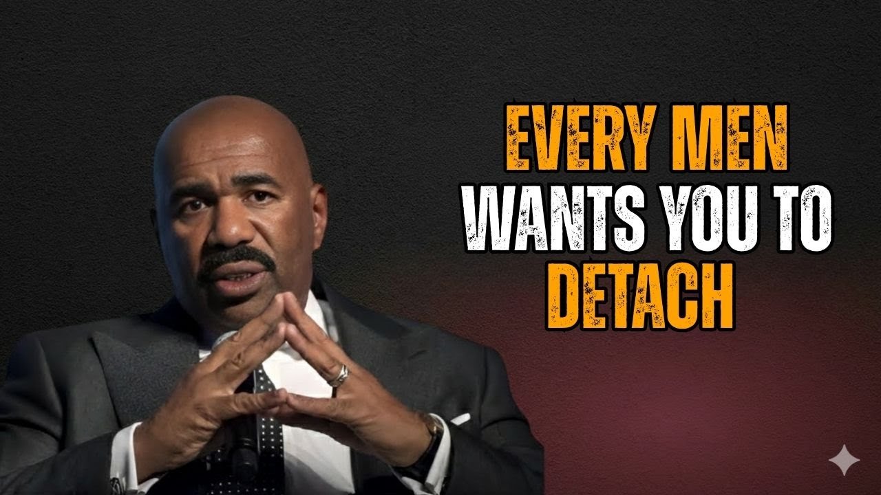 Every Man Wants You to Detach | Steve Harvey's Life-Changing Advice