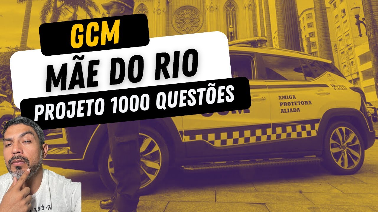 SAIUUUUUUUUUUUUUU - Concurso Guarda Municipal Mãe do Rio + 1000 Questões!
