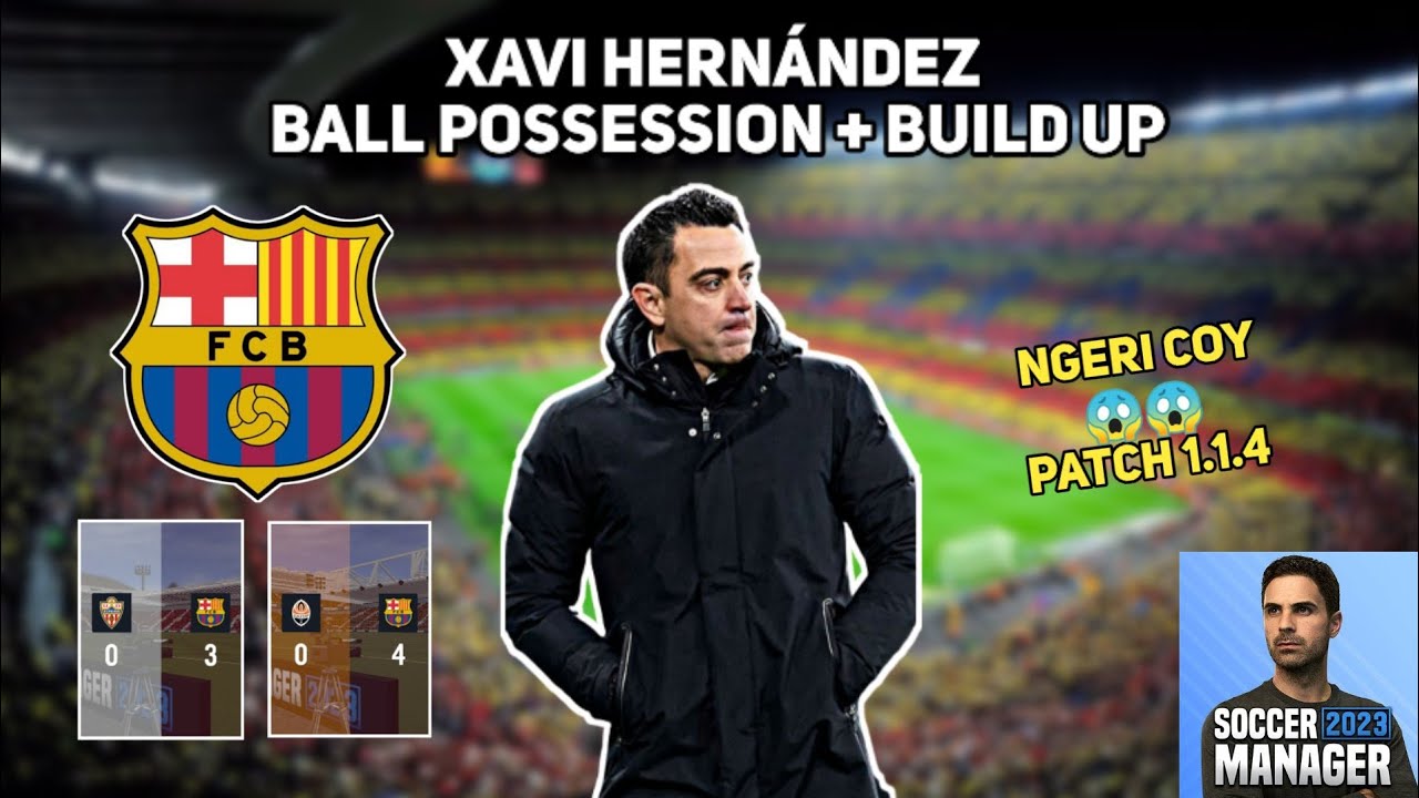 FC Barcelona Tactics Xavi Hernández Ball Possession + Build UP Soccer Manager 23 YouTube