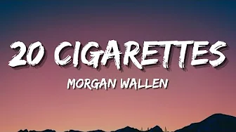 Morgan wallen - 20 Cigarettes (Remix + Lyrics) Morgan wallen - 20 Cigarettes (Remix + Lyrics)