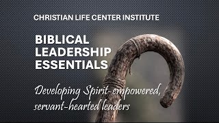 Week 2 Biblical Leadership Essentials: Discipleship Institute
