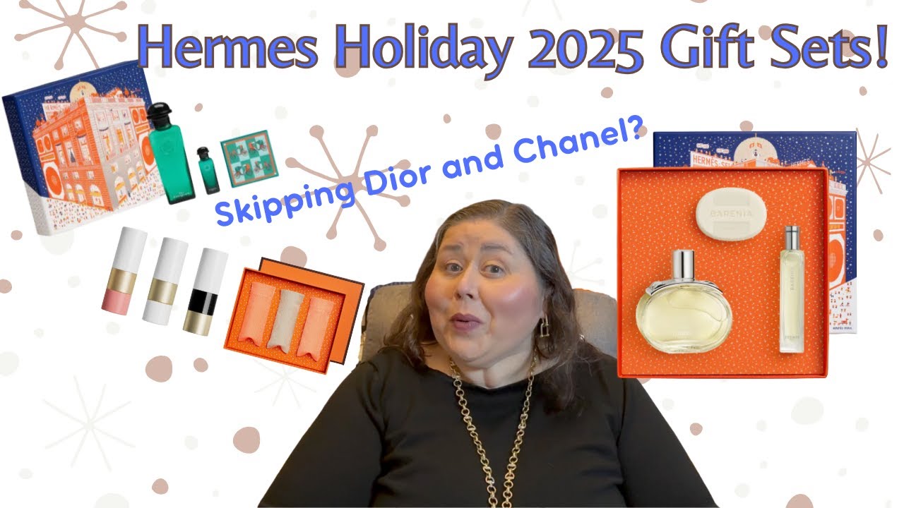 Hermes Holiday 2025 Gift Sets!🍊 Am I over Chanel and Dior