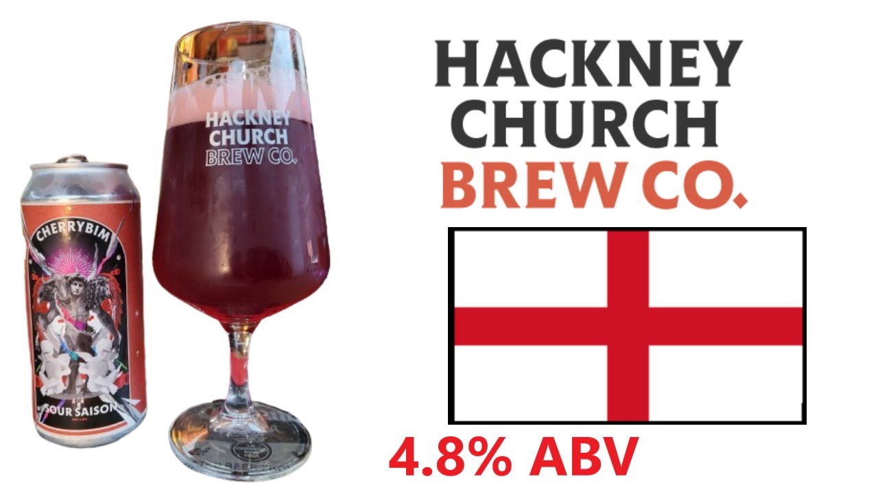 CHERRYBIM SOUR CHERRY SAISON 4.8 ABV HACKNEY CHURCH BREW CO UK CRAFT BEER YouTube