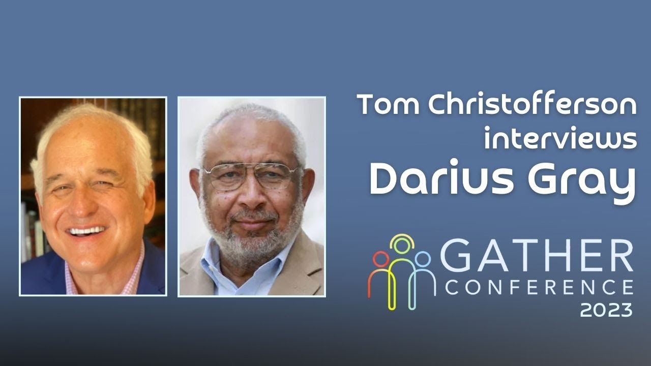 Tom Christofferson and Darius Gray presentation at Gather Conference 2023