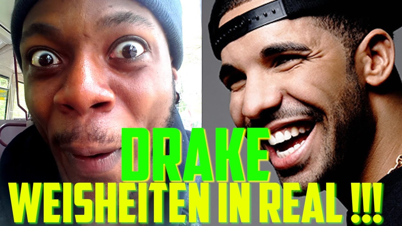 DRAKE Weisheiten in REAL - SpaceBoyzTv