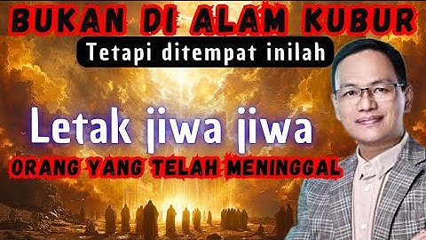 ditempat inilah akan DILETAKKAN JIWA-JIWA orang yang telah meninggal ✔️#syaifulkarim #ngajitauhid