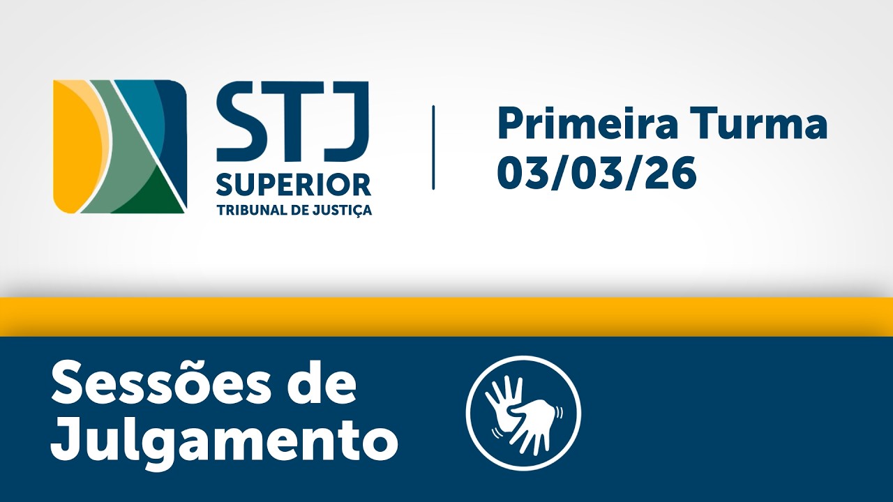 Primeira Turma - STJ -  03/03/2026