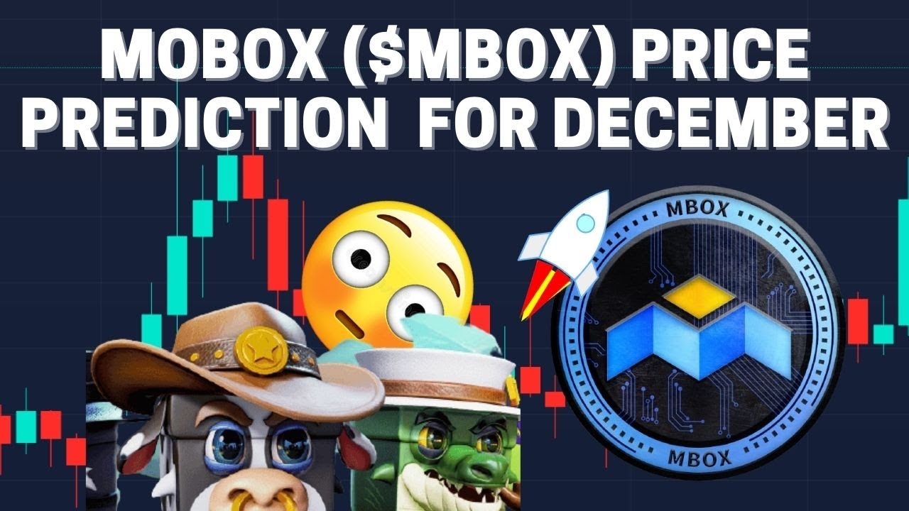 MOBOX (MBOX) PRICE PREDICTION FOR DECEMBER