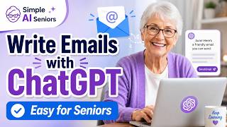 How Seniors Can Use ChatGPT to Write Emails
