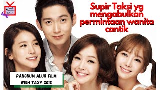 Super Taksi yang Menang Banyak ( M4NTAP M4NTAP ) Rangkum Alur Film Cerita Wish Taxi 2013