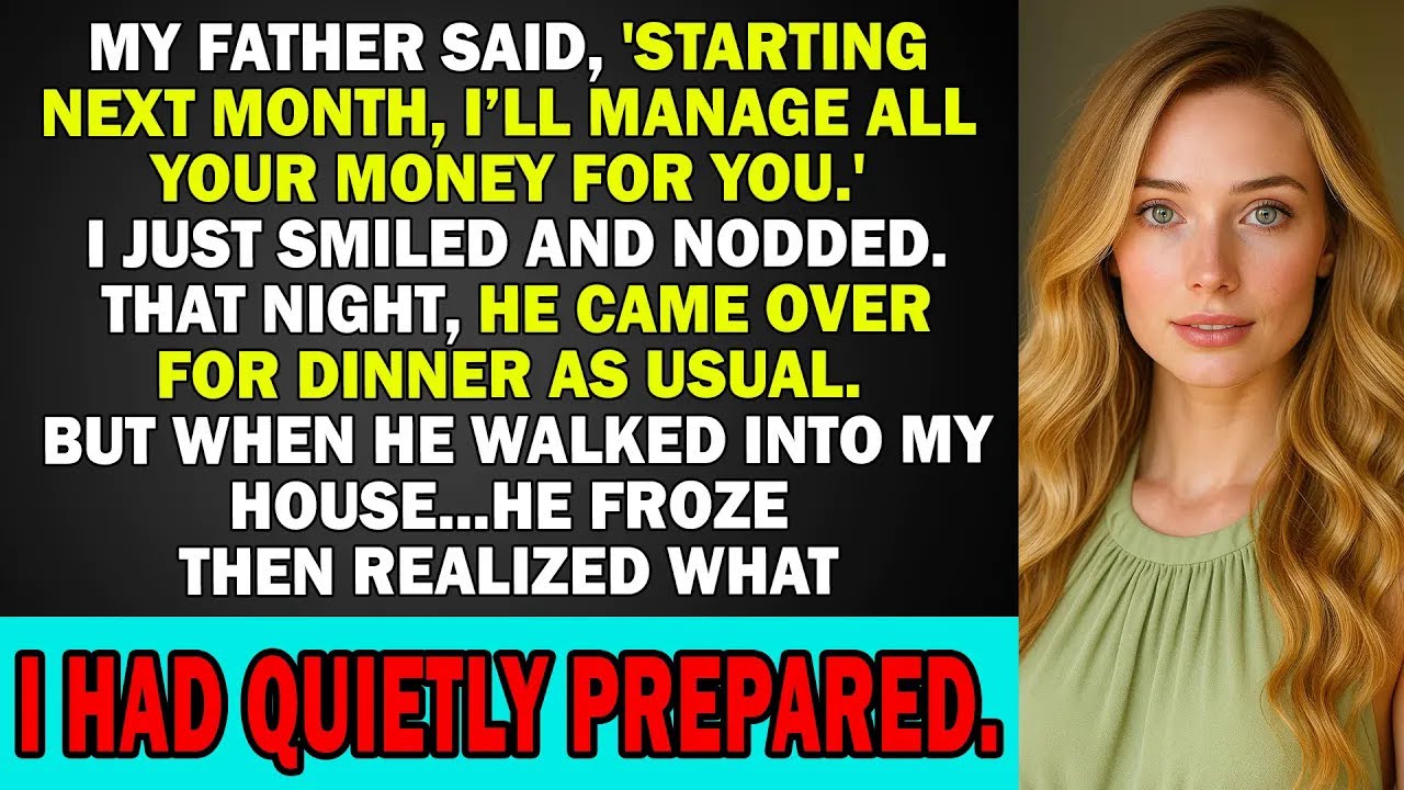 My Father Tried To Control My Money. Then He Found Out What I Had Quietly Prepared...