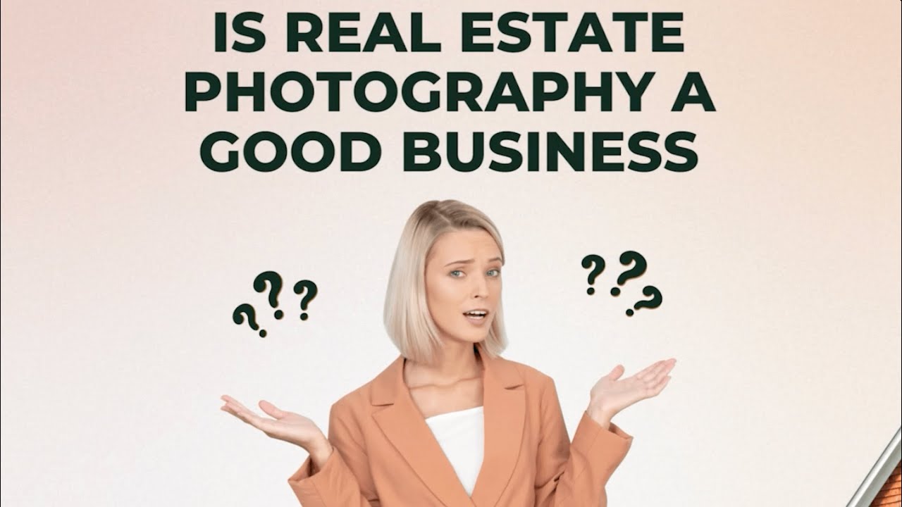 Is real estate photography a good business? YouTube