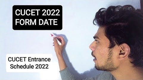 CUCET 2022 FORM date | CUCET Entrance exam Date, Schedule 2022