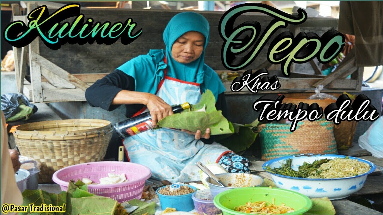 Kuliner " Tepo " Makanan Khas Tempo Dulu. 