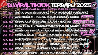 KUMPULAN DJ VIRAL TIKTOK 2025 🎵 DJ CINTA KU HANYA KAMU 🎵 DJ TOR MONITOR KETUA 🎵