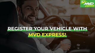 Register Your Vehicle With MVD Express!