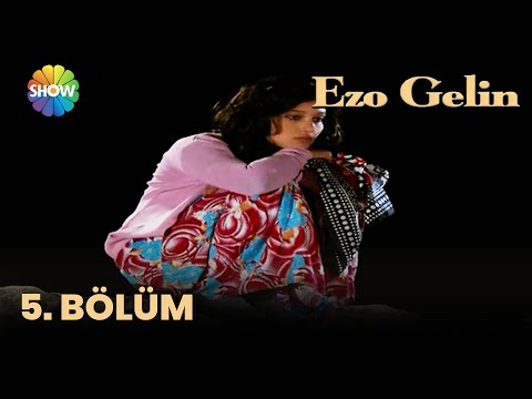 Ezo Gelin 5. Bölüm | 2024 Versiyon