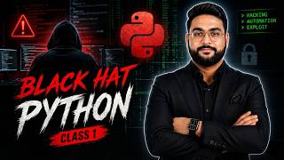 Stop Learning Normal Python! ❌ Black Hat Python Full Course for 2026 (Class 1) | Easy in Hindi