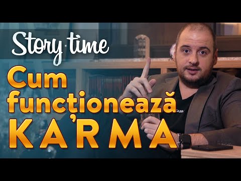 CUM FUNCȚIONEAZĂ KARMA (STORY TIME)