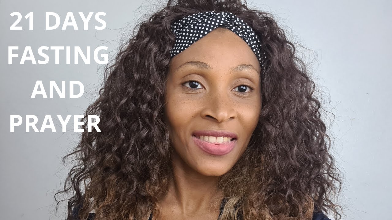 21 DAYS DANIEL FAST || DANIEL FASTING 21 DAYS ,MY EXPERIENCE OF FASTING AND PRAYER.