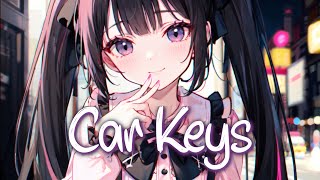 「Nightcore」 Car Keys (Ayla) - Alok & Ava Max ♡ (Lyrics)