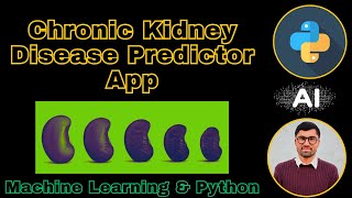 Building Chronic Kidney Disease Predictor App in Python | CKD Detection Using Machine Learning