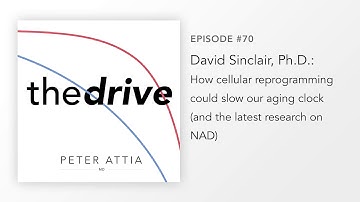 #70–David Sinclair, PhD: How cellular reprogramming could slow our aging clock, & the latest on NAD