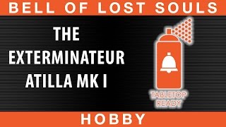 BoLS Table Top Ready #14 | Exterminateur Atilla MK I