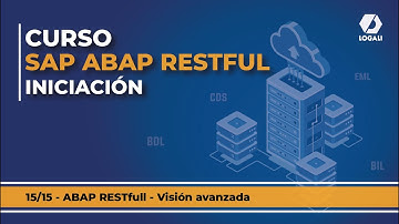 15/15 SAP ABAP RESTFUL Iniciación - ABAP RESTfull Visión avanzada