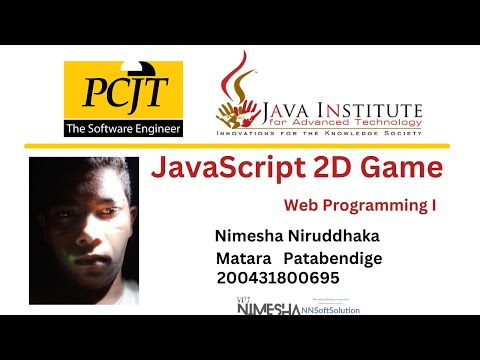 JavaScript 2D Game||JAVA INSTITUTE FOR ADVANCED TECHNOLOGY||Nimesha||VDJ Nimesha||NNSoftSolution
