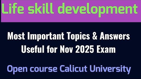 Life skill development important questions and answers Calicut University Open course 5 th semester 