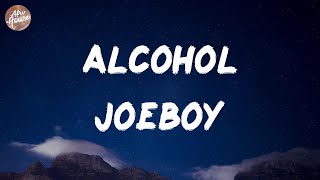 Joeboy - Alcohol (Lyrics)