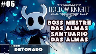 Boss Mestre das Almas no Santuário das Almas 06 - Hollow Knight Detonado