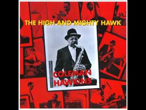 Coleman H̲a̲w̲k̲i̲n̲s̲ ̲– T̲he H̲i̲gh ̲And̲ ̲M̲i̲g̲h̲t̲y̲ ̲H̲a̲w̲k̲ ̲(̲1̲9̲5̲9̲)̲