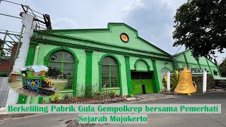 Berkeliling Pabrik Gula Gempolkrep bersama Pemerhati Sejarah Mojokerto