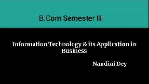 Unit 1: Information Technology and Business: Types of Information System - MIS