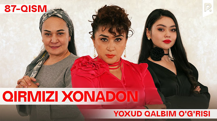 Qirmizi xonadon yoxud Qalbim o'g'risi 87-qism (milliy serial) | Кирмизи хонадон ёхуд Калбим угрис